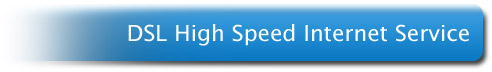 DSL High Speed Internet Service